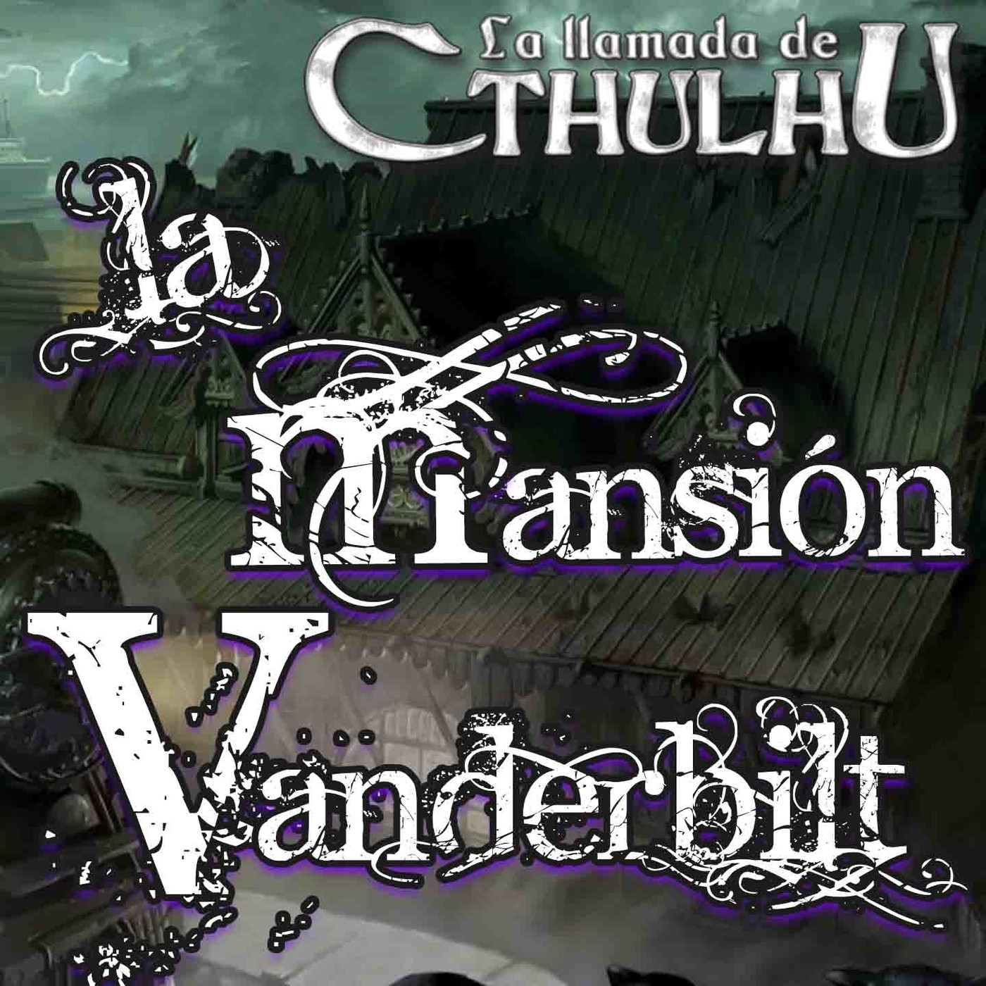 La Llamada de Cthulhu - La Mansión Vanderbilt 2/2