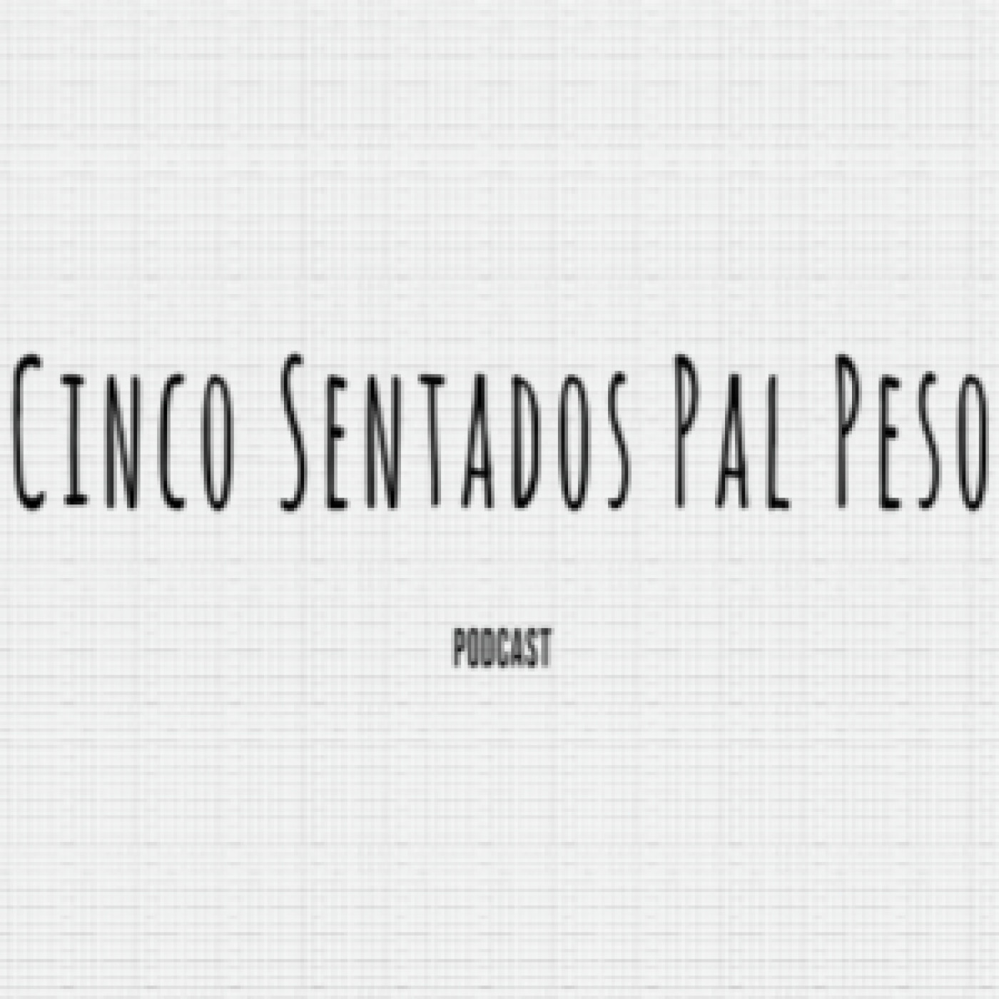 Cinco Sentados Pal Peso Podcast - Episodio 4 - Pornografía