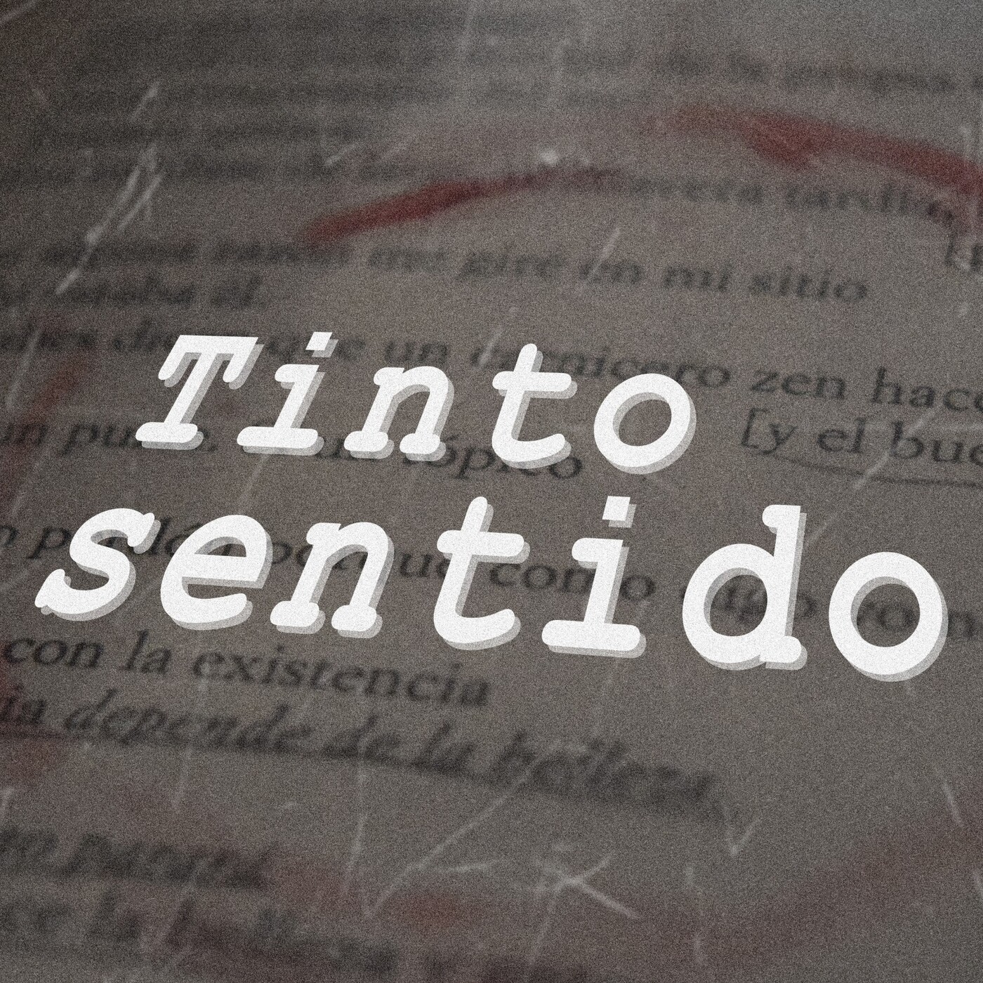 Tinto Sentido Podcast