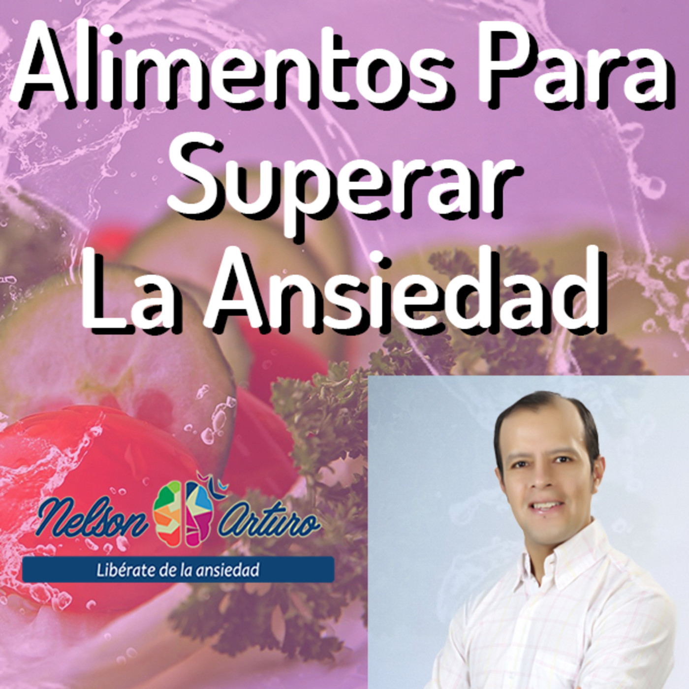 Alimentos para Superar la Ansiedad episode artwork