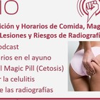 Episodio 200: Crononutrición y Horarios de Comida, Documental Magic Pill, Celulitis y Riesgos de Radiografías