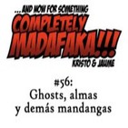 Episodio 56: Ghosts, almas y demás mandangas