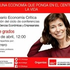 HACIA UNA ECONOMÍA QUE PONGA EN EL CENTRO LA VIDA : ¿Negocio o Necesidades? (Conf. Yayo Herrero, en Málaga)
