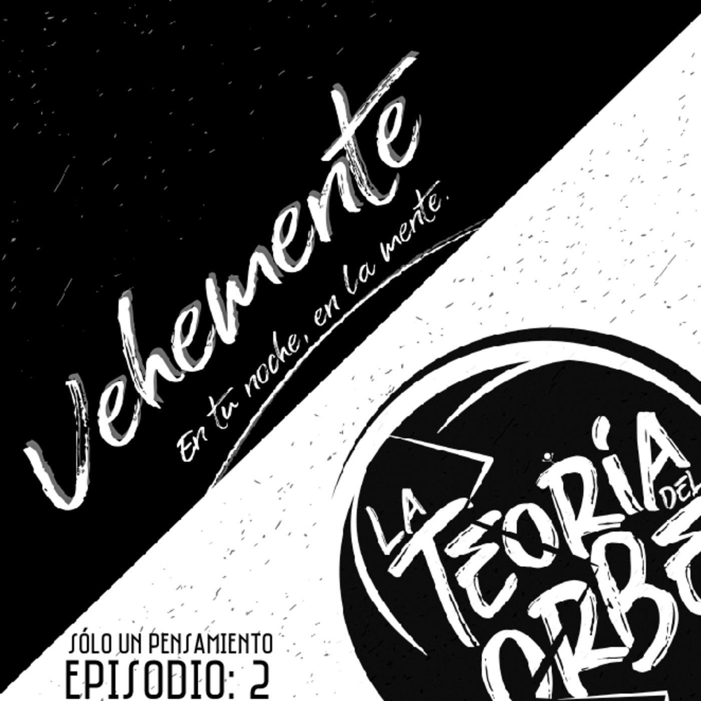 VEHEMENTE: en tu noche, en la mente.