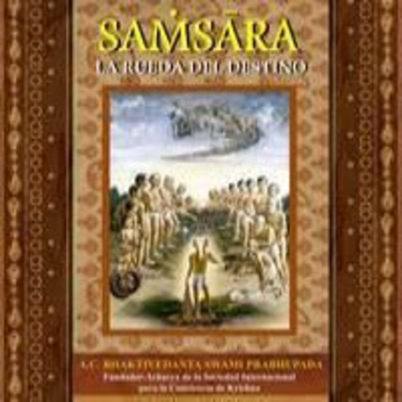 Samsara, La Rueda del Destino
