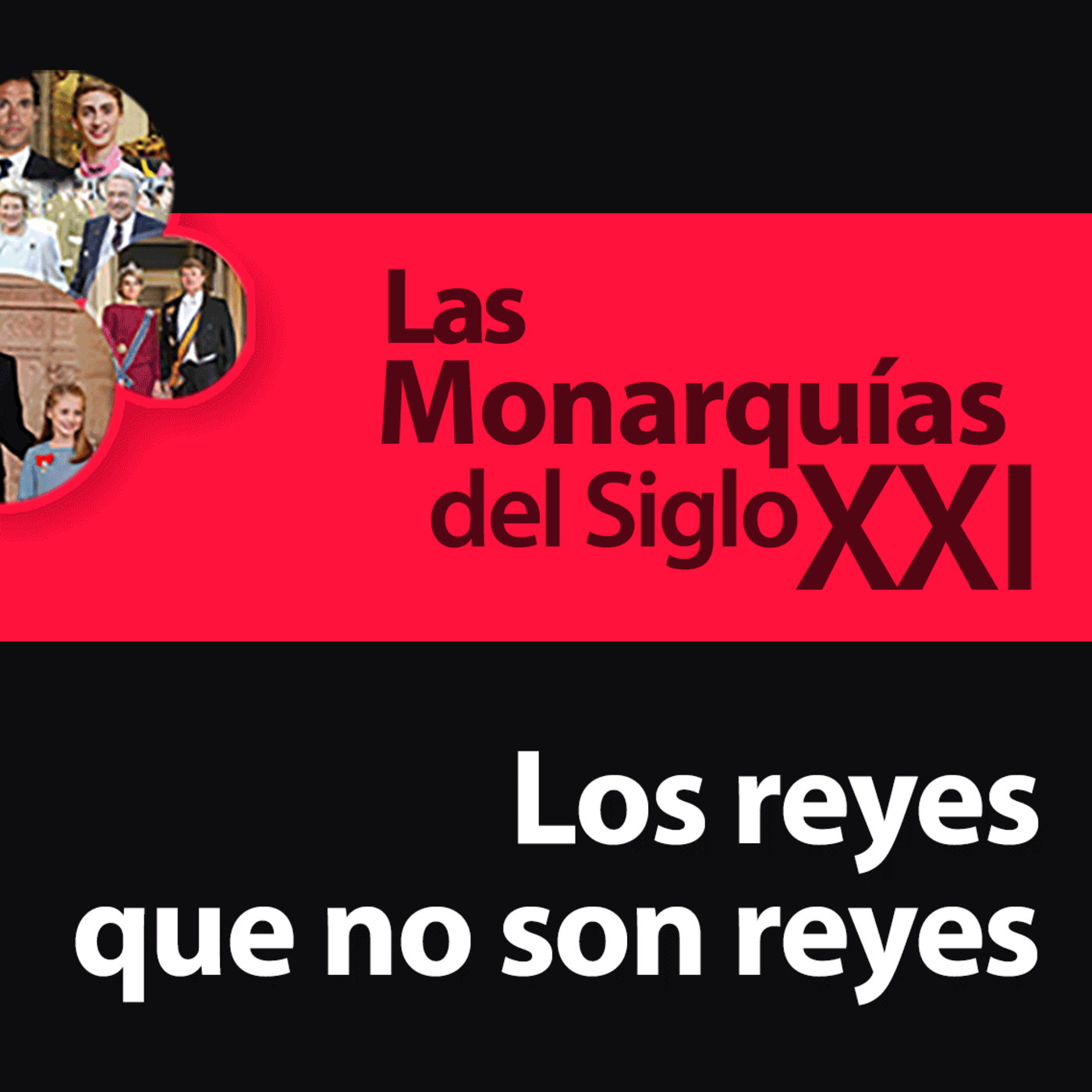 Las Monarquías del Siglo XXI