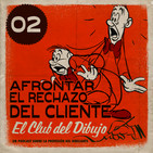 02 #ECDD · Afrontar el rechazo del cliente - El Club del Dibujo