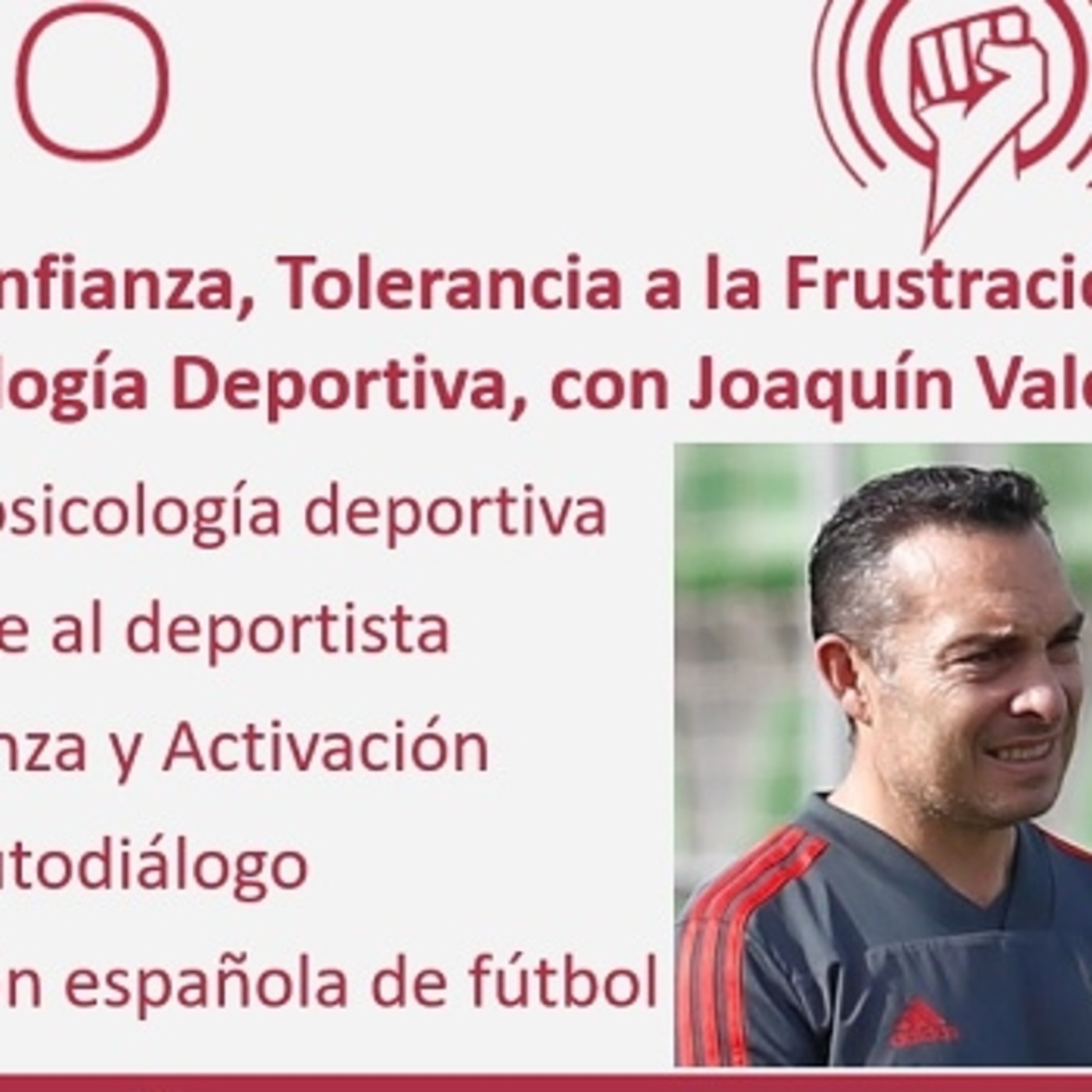 207: Motivación, Autoconfianza, Autodiálogo y otras claves de la Psicología Deportiva, con Joaquín Valdés