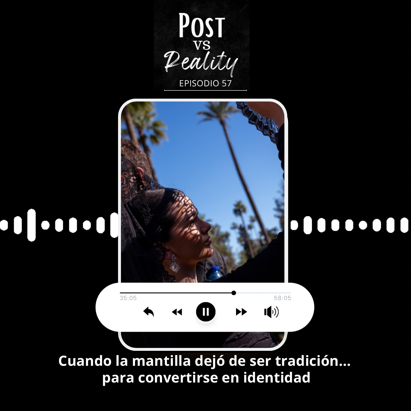 Cuando la mantilla dejó de ser tradición... para convertirse en identidad episode artwork