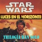 Trilogía Han Solo - Luces en el Horizonte
