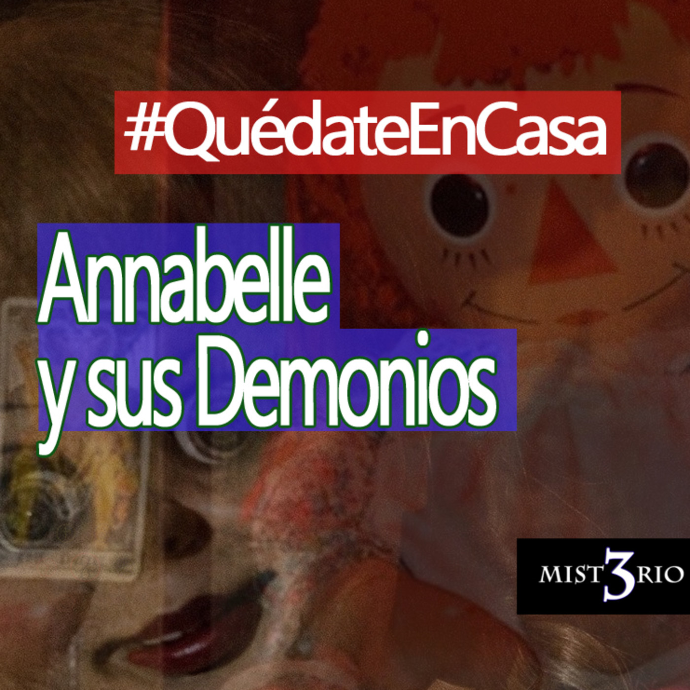 Misterio3 Annabelle (la muñeca) y sus Demonios episode artwork