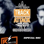 Track Attack 16 de Febrero 2020 - Especial 1990