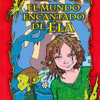 El mundo encantado de Ela | autor: Gail Carson Levine | capitulo 1° - 6°
