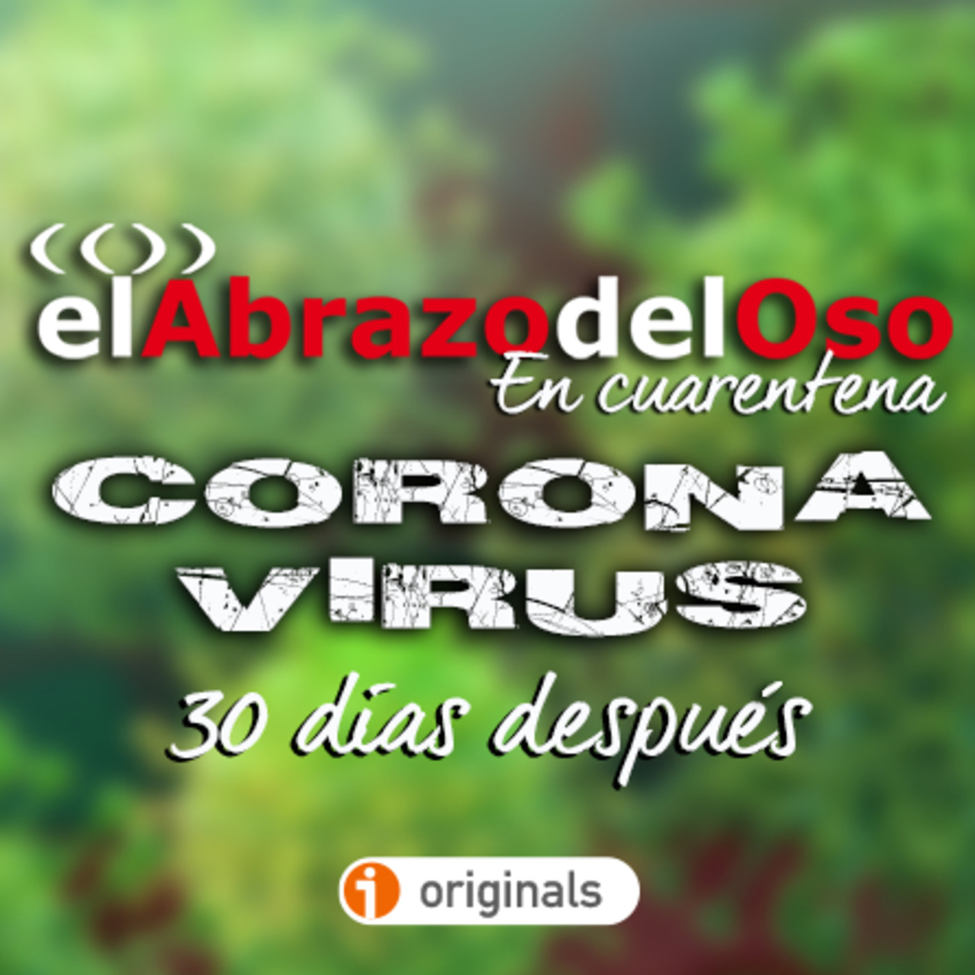 El Abrazo del Oso - Coronavirus: 30 días después