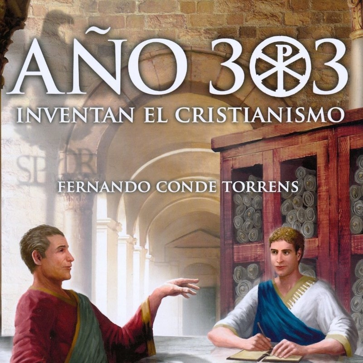 Año 303: Inventan el Cristianismo