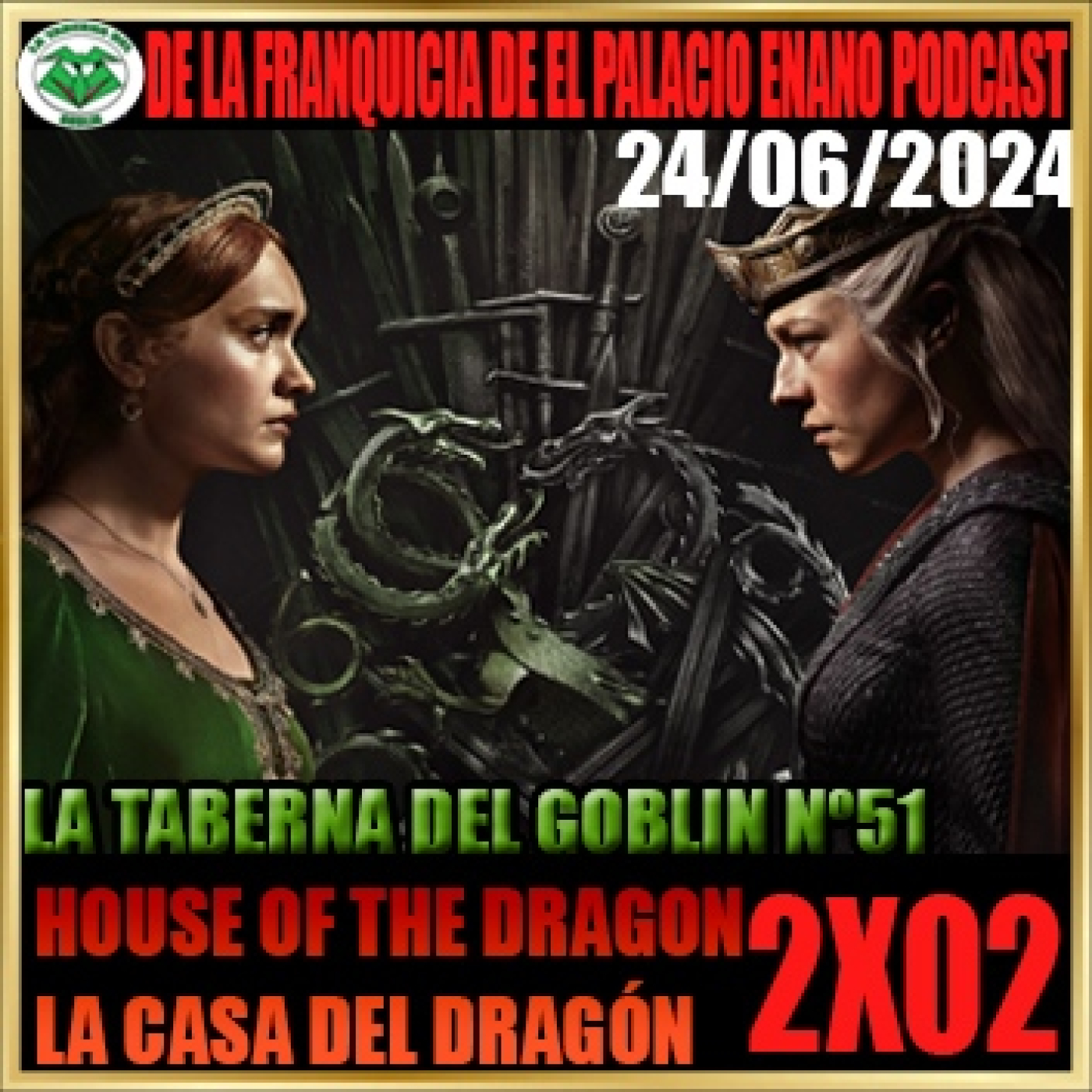 La Taberna del Goblin nº 51 - House of the Dragon (La Casa del Dragón). 2x02 (24/06/2024) episode artwork