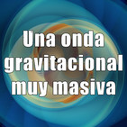 Astrobitácora - 2x01 - Una onda gravitacional muy masiva