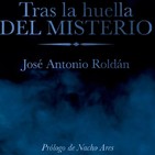 Entrevista en Noche de Mitos a J.A Roldán sobre misterios