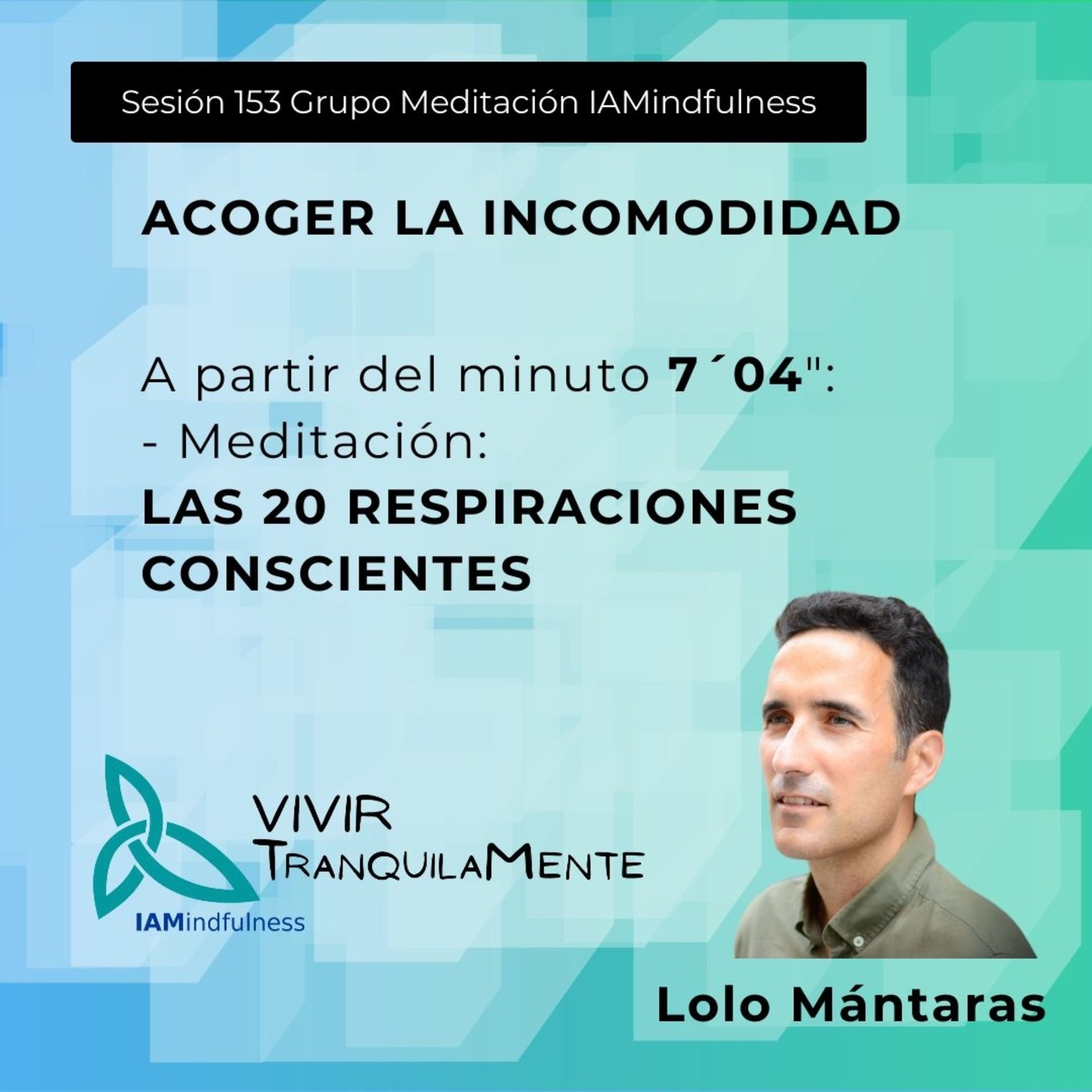 S153 ACOGER LA INCOMODIDAD - LAS 20 RESPIRACIONES CONSCIENTES episode artwork