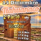 Tarde de sobremesa con HÉCTOR... "TIAHUANACO" 2°Parte