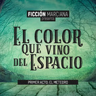 El color que vino del espacio (HP Lovecraft) #1 – FICCIÓN MARCIANA