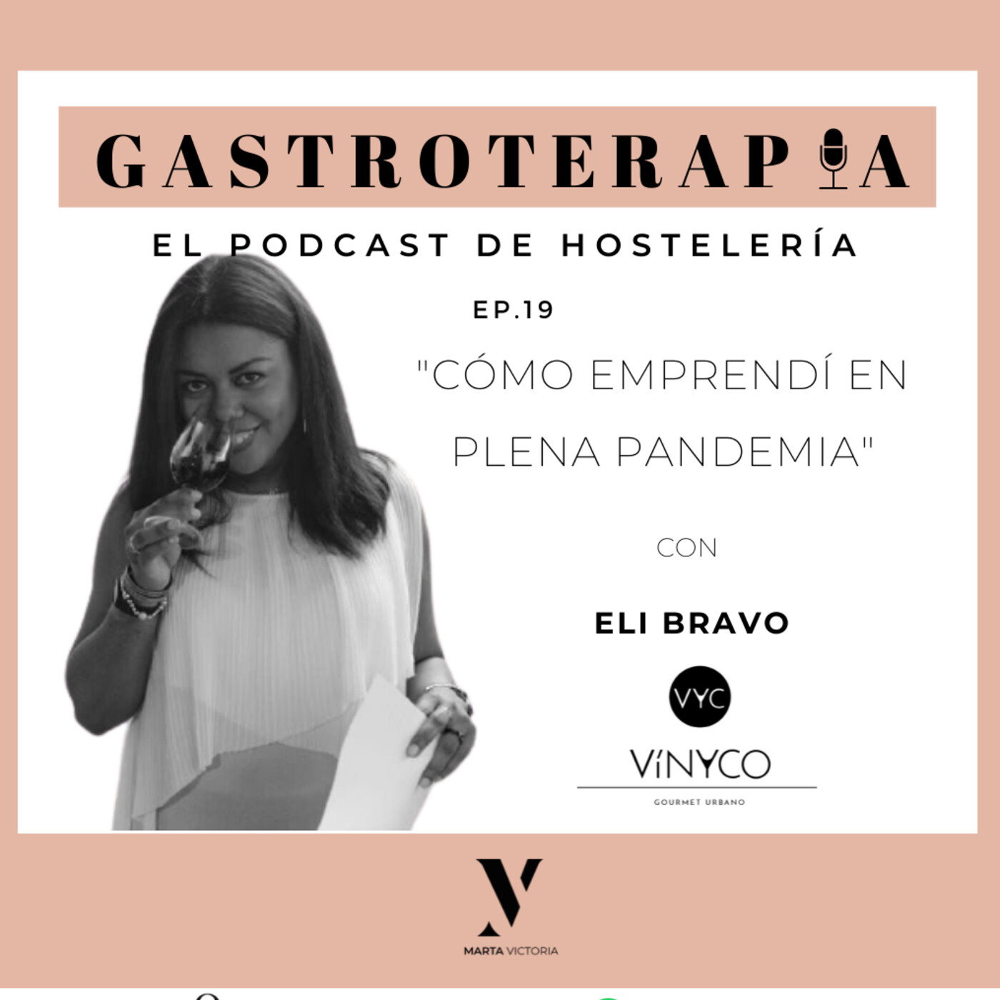 19. Cómo emprendí en plena pandemia, con Eli Bravo Vinyco