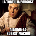 La Tortulia #148 - Claudio: la subestimación