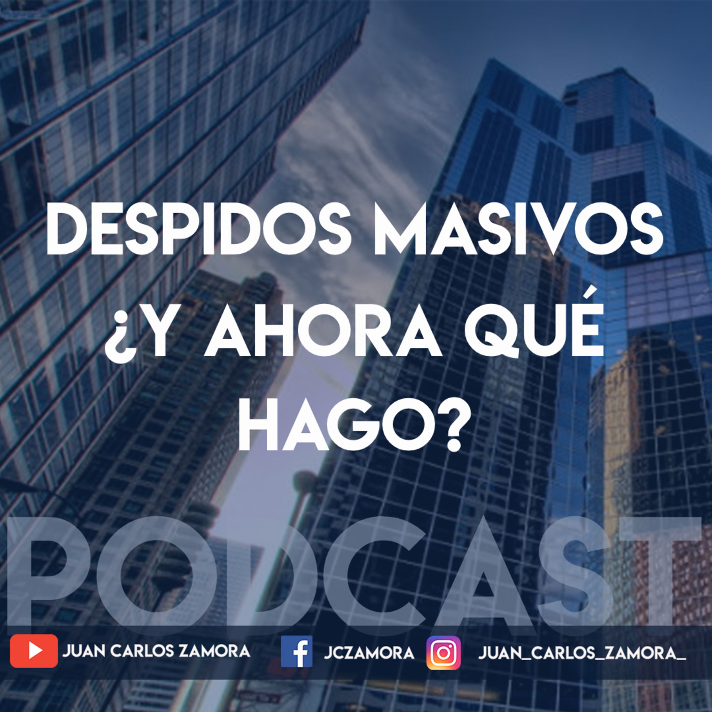 Despidos masivos. ¿Y ahora qué hago? episode artwork