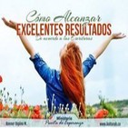 Cómo alcanzar excelentes resultados – Kenner Ospino M.