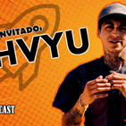 Ep. 22: RAPER INVITADO: MAHVYU.