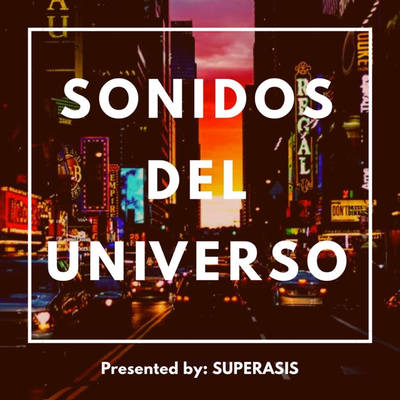 SUPERASIS Presents: SONIDOS DEL UNIVERSO RADIOSHOW