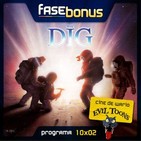 Fase Bonus - 10x02: The Dig