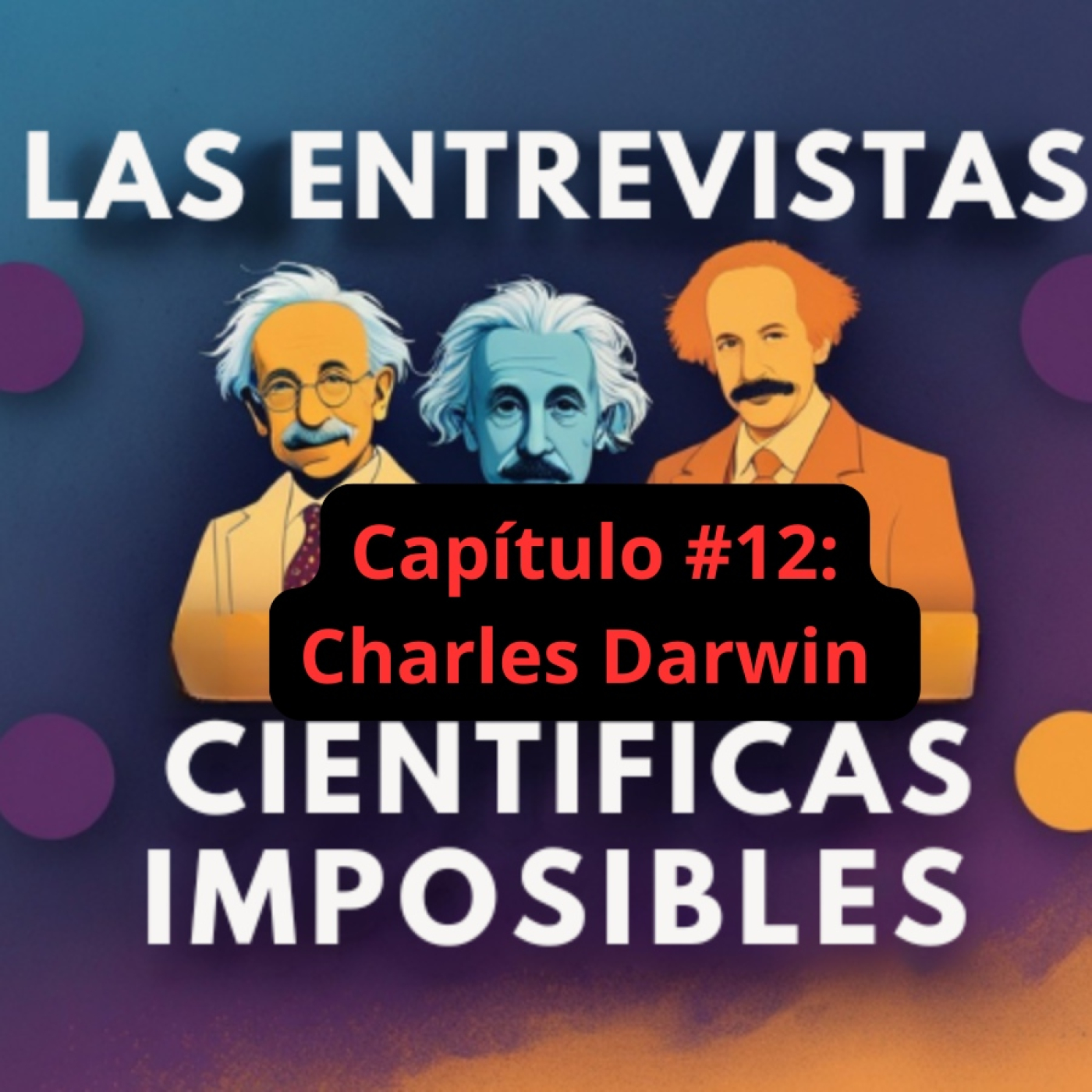 Las entrevistas científicas imposibles 🔬