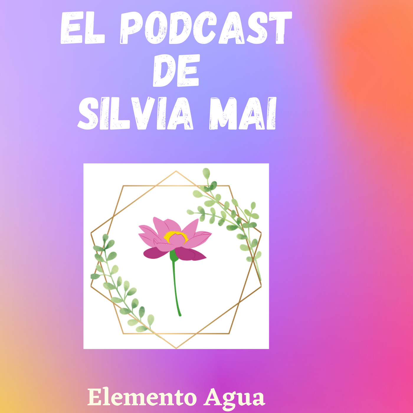 El podcast de Silvia Mai