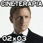 Cine Terapia - 02x03 - 007 James Bond (Saga Daniel Craig).