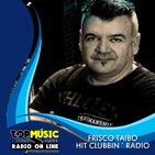 Dj Frisco Taibo - Hit Clubbin´Radio Show en Top Music Radio - Febrero 2019