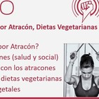Episodio 186: Trastorno por Atracón, Dietas Vegetarianas y Veganas, con Ana Núñez