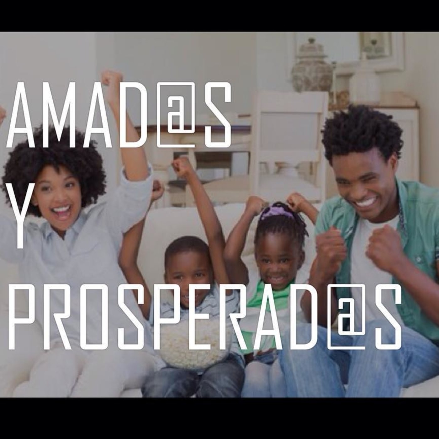 Amad@s y Prosperad@s 3 - Pastor Kenneth Solá episode artwork
