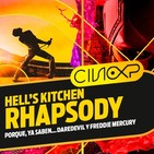 CineXP 33: BOHEMIAN RHAPSODY Y DAREDEVIL 3