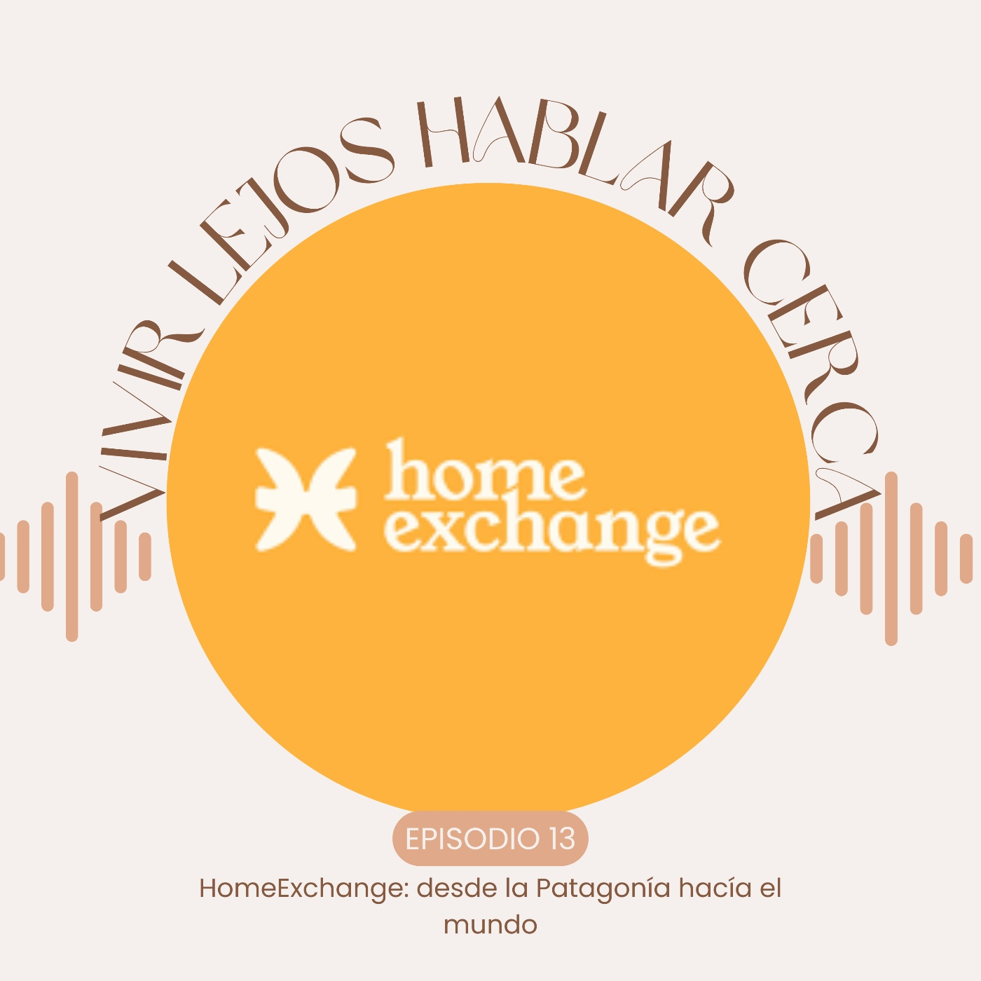 13.- HomeExchange: desde la Patagonía hacía el mundo episode artwork