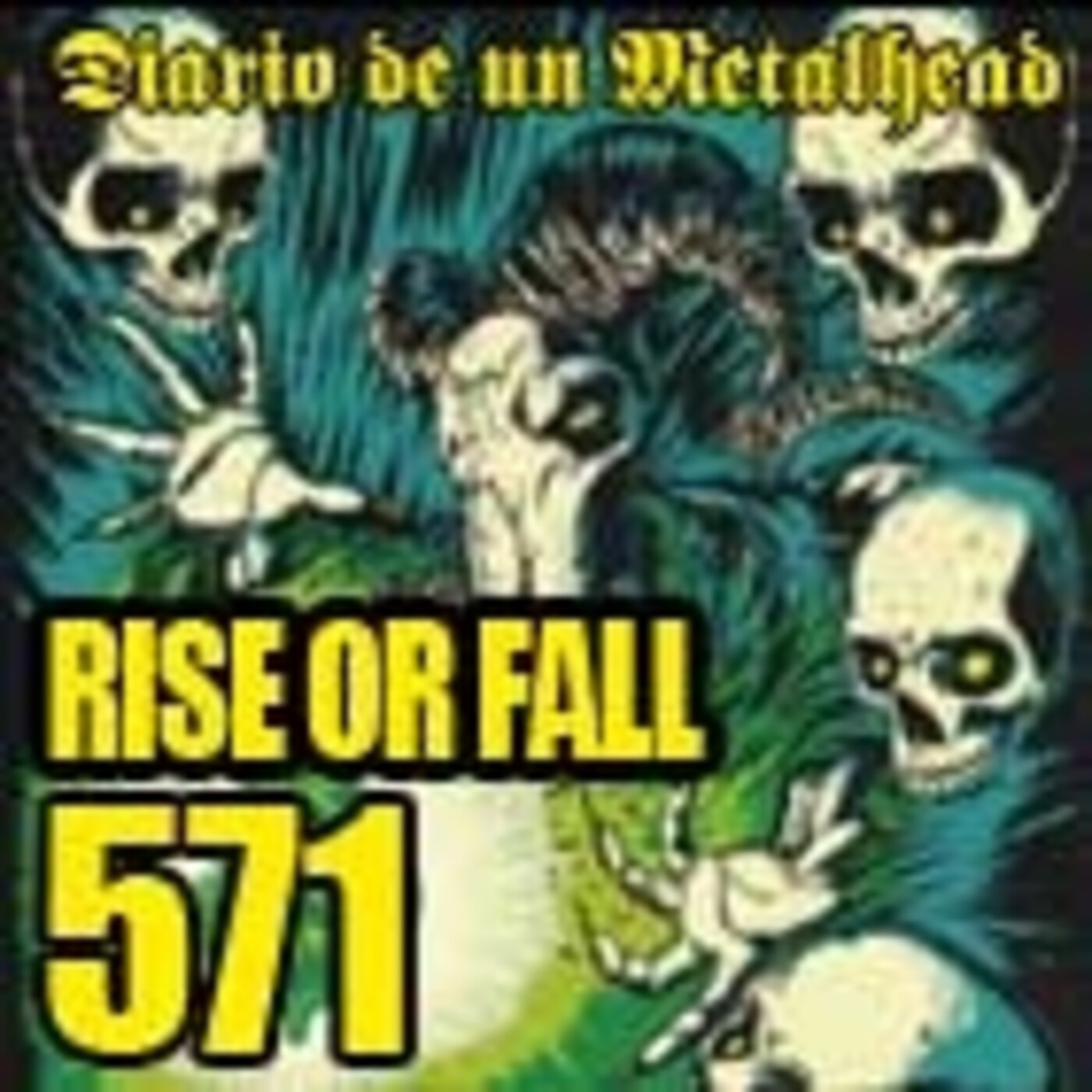 Diario de un Metalhead 571 Rise or Fall. episode artwork