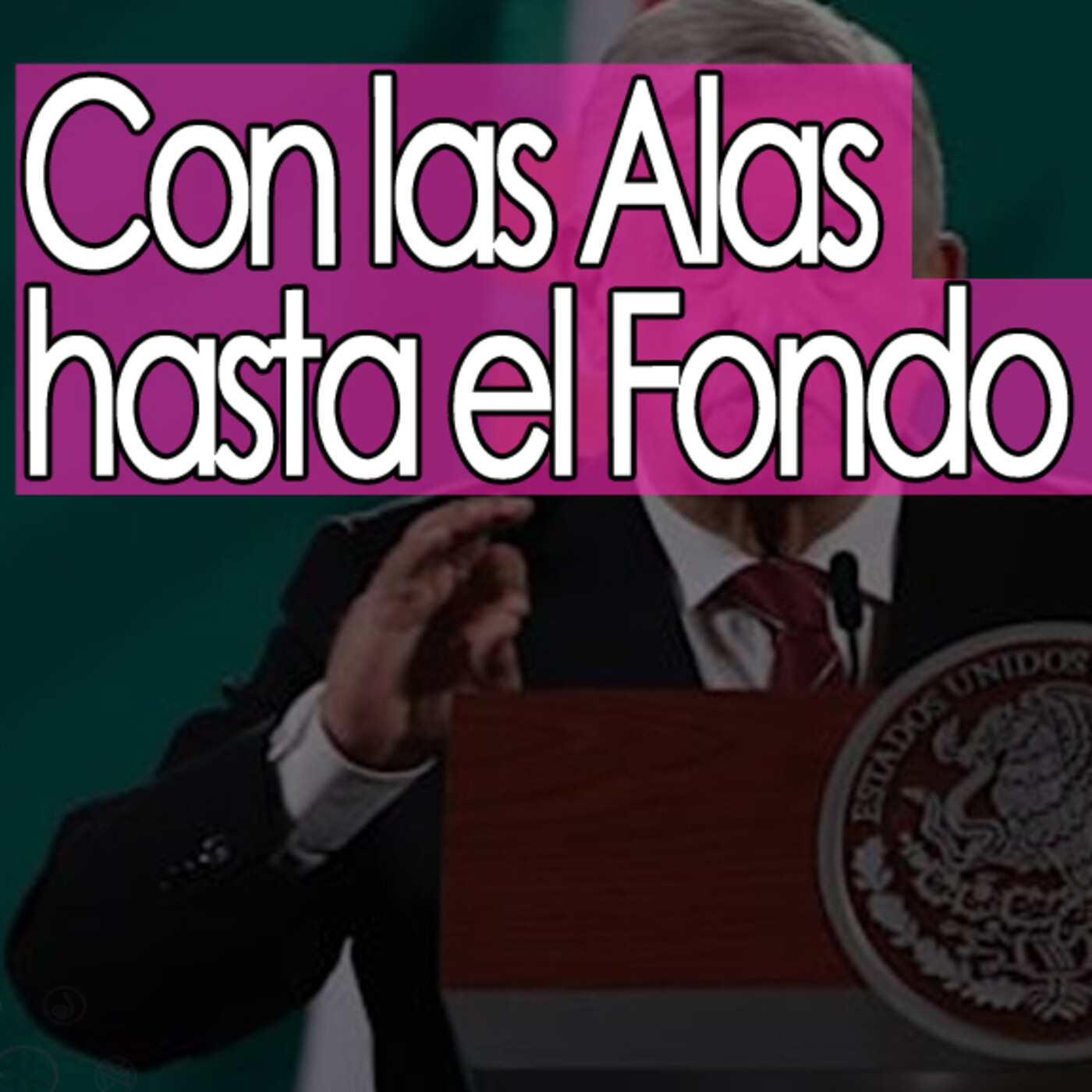 El Ajo: Con las Alas hasta el Fondo episode artwork