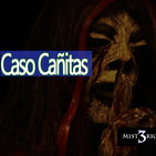 Misterio3 Caso Cañitas (Leyendas, Antecedentes, Historias y Resultados)