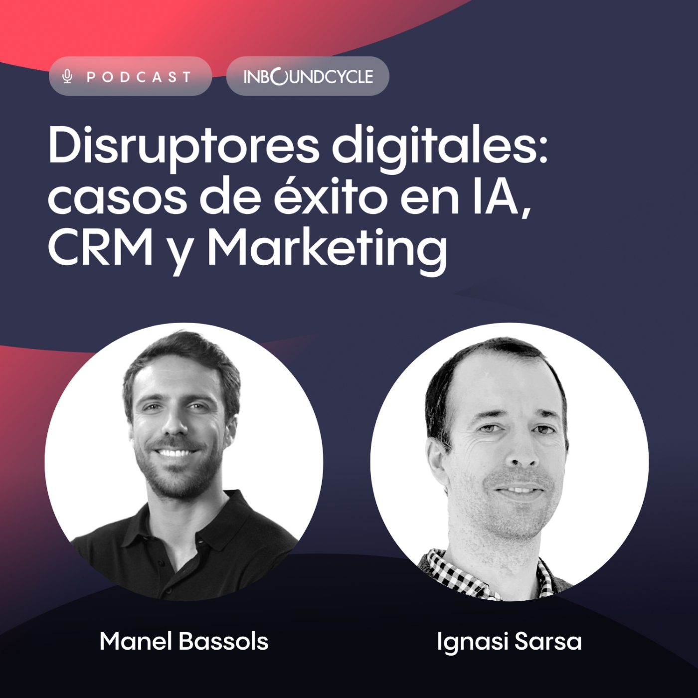 #119 - Ignasi Sarsa, Director de Signature -Inteligencia Artificial, el Efecto Dunning-Kruger y Estrategias Comerciales