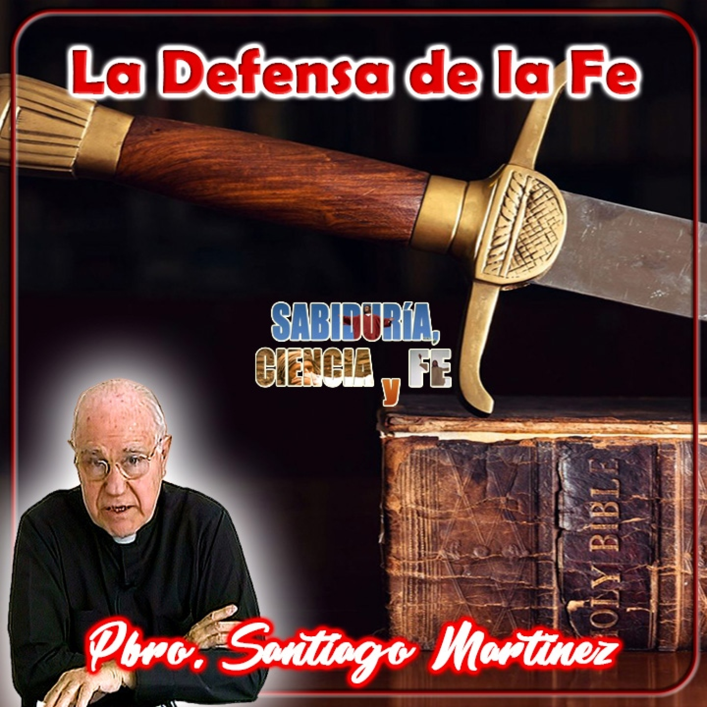 Sabiduría, Ciencia y Fe