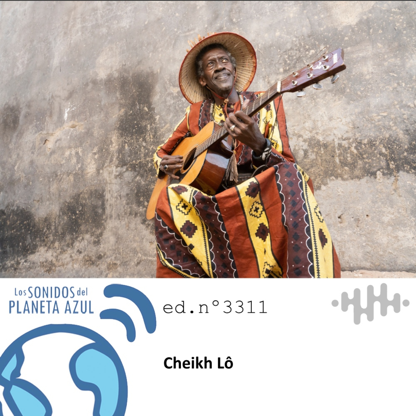 Los Sonidos del Planeta Azul 3311 - CHEIKH LÔ,DOUDOU NGANGA,SANTIAGO AUSERÓN,LORENA ÁLVAREZ,LAGARTIJA NICK (16 09 2025) episode artwork