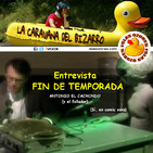 E04 - Caravana del bizarro - 01x11 - Fin de temporada - Entrevista - Antonio el cachondo (CUAKRAOKE VERSION)