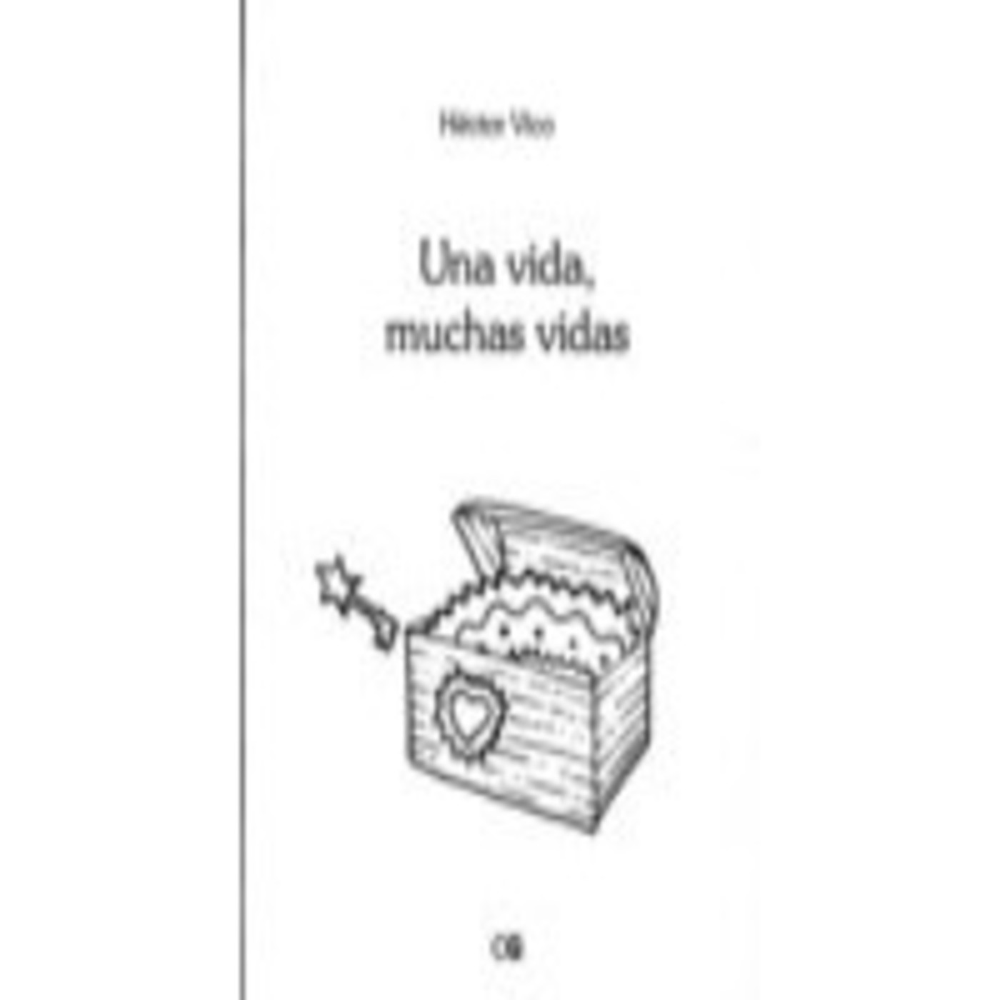 Una vida, muchas vidas, de Héctor Vico