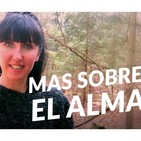 49-Alma - Que Es? Aclaraciones Personales de Gosia (Mensaje de las Pleyades)