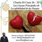 Charla 03 Caso 26 - 35 Las Causas de La infidelidad, Infertilidad de pareja